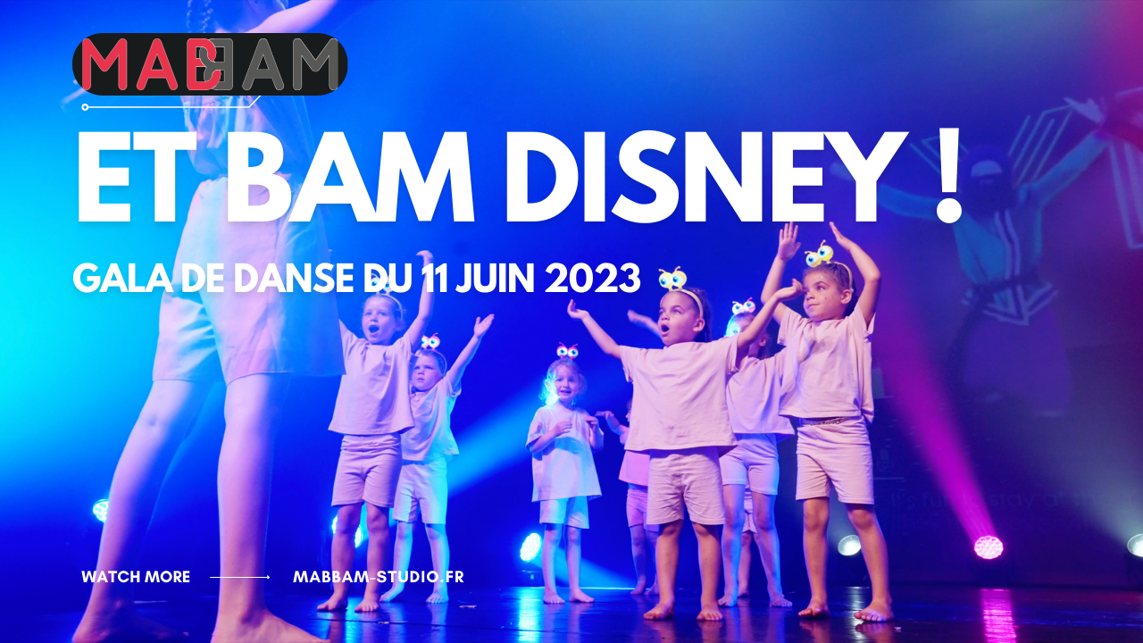 Charger la vidéo : ET BAM Disney - Gala de danse du 11 juin 2023